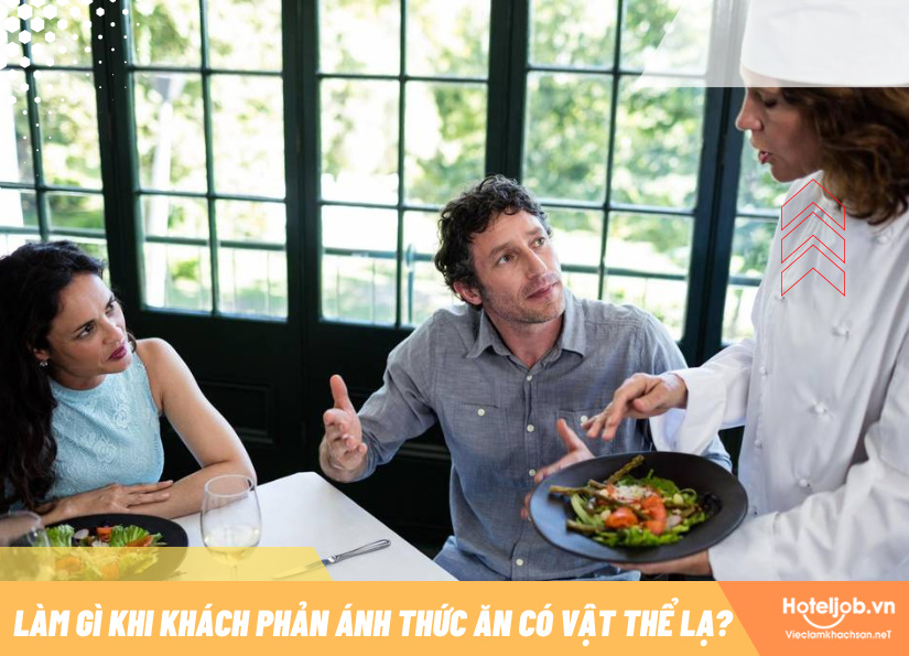 Làm gì khi khách hàng phản ánh thức ăn có tóc /côn trùng /vật thể lạ…